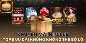 Các lưu ý trong khi dùng khuyến mãi Hitclub
